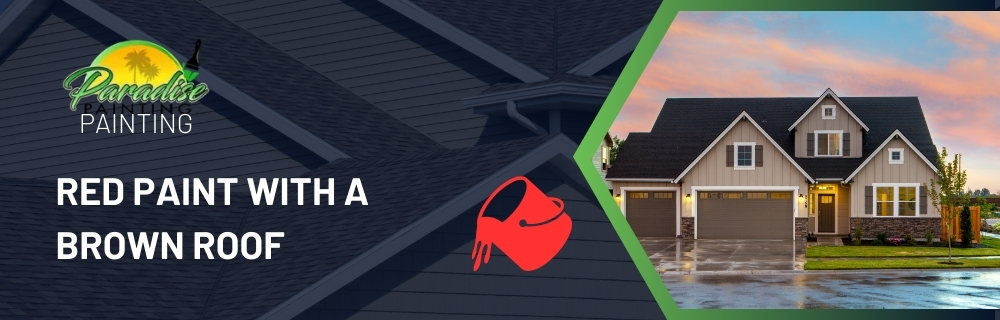 Red Paint With A Brown Roof