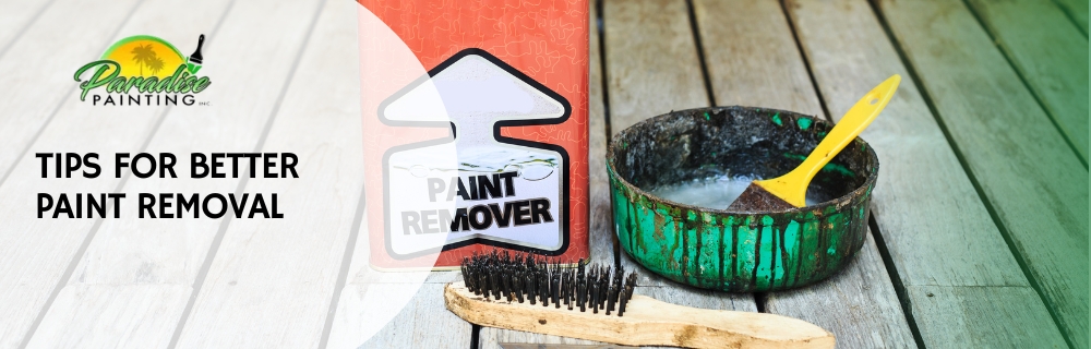 Tips For Better Paint Removal